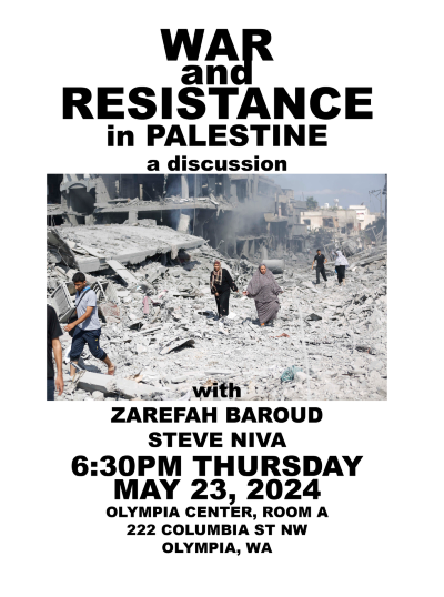 *Thursday May 23* Forum and Discussion: War and Resistance in Palestine